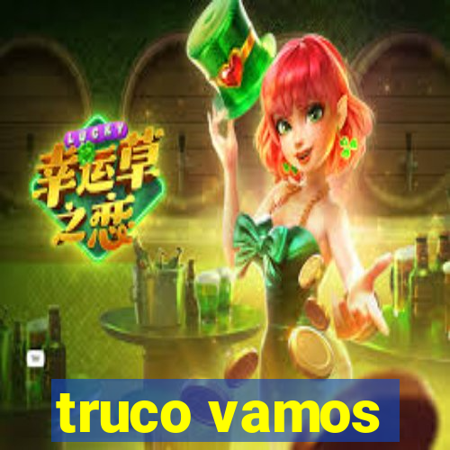 truco vamos